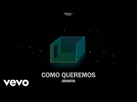 Siddhartha - Como Queremos (Visualizer)
