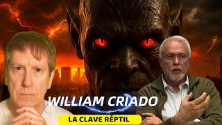 WILLIAM CRIADO NOS REVELA LA CLAVE DE TODO: "LA MENTE RÉPTIL NOS GOBIERNA"