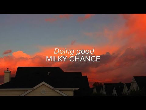 Milky chance // Doing good (sub. español)