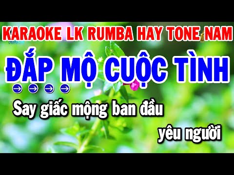 Karaoke Liên Khúc Rumba Hay Dễ Hát Tone Nam | Đắp Mộ Cuộc Tình – Con Đường Xưa Em Đi | Thanh Hải