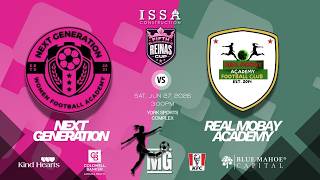 LIVE: Next Generation Academy vs Real Mobay FC | 2026 ISSA Reinas Cup