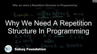 Why we need a Repetition Structure in Programming
