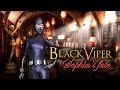 Video for Black Viper: Sophia's Fate