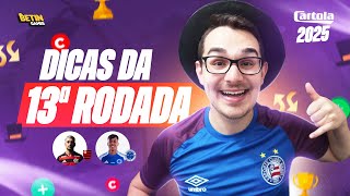 DICAS #13 RODADA | CARTOLA FC 2025 | BRASILEIRÃO VOLTOU, BORA ESCALAR!