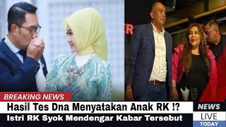 Heboh Hasil Tes Dna Menyatakan Anak RK!?, Istri RK Syok Saat Mendengar Kabar Tersebut