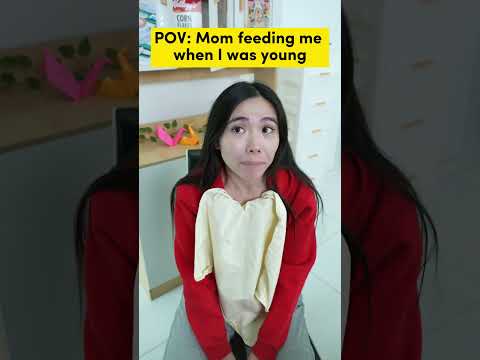 POV Mom feeding me when I was young