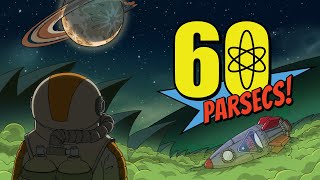 UZAYDA HAYATTA KAL! | 60 Parsecs!