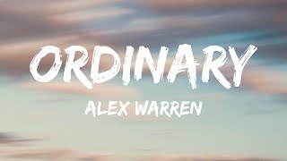 Alex Warren - Ordinary (Lyrics)