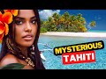 Tahiti: History, Culture, and Natural Wonders