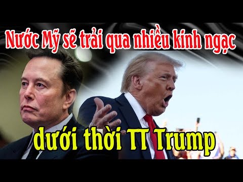 Nước Mỹ sẽ trải qua nhiều kinh ngạc dưới thời TT Trump