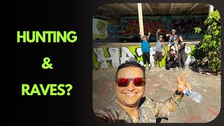 Hunting and Raves?