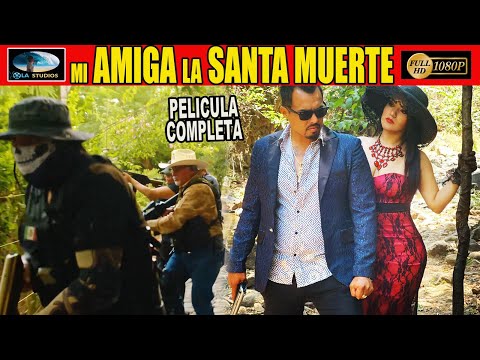 🎥  MI AMIGA LA SANTA MUERTE - PELICULA COMPLETA NARCOS | Ola Studios TV 🎬