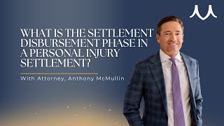 What is the Settlement Disbursement Phase in a Personal Injury Settlement?