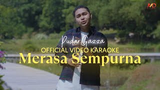 PUDAR GAZZA - MERASA SEMPURNA ( Official Karaoke )