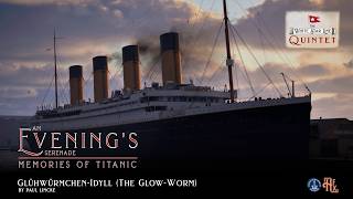 The Glow-Worm | An Evening's Serenade: Memories Of Titanic | The White Star Line Quintet