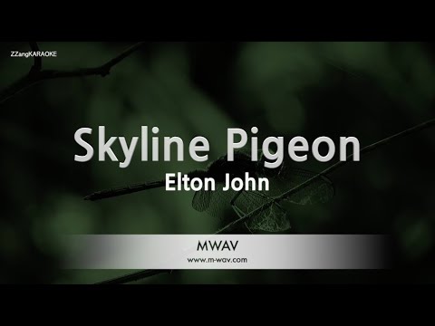 Elton John-Skyline Pigeon (Karaoke Version)