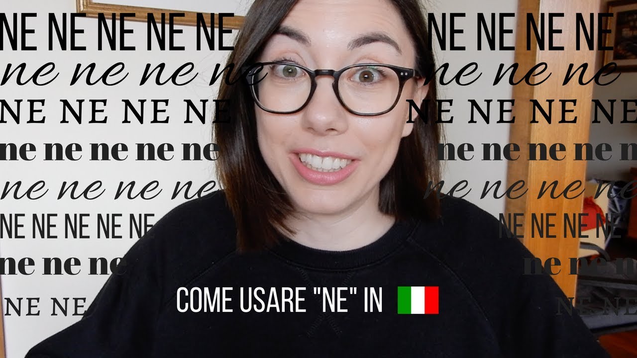 Thumbnail of woman in glasses (Lucrezia) and title "Come usare 'ne' in italiano"
