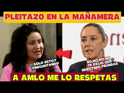 CLAUDIA Cierra La BOCA a PERIODISTA ardida que fue a la MAÑANERA a CALUMN14R a AMLO