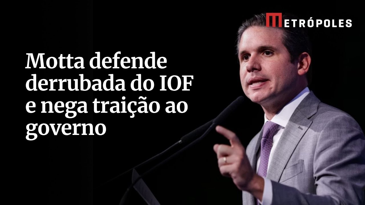 Motta defende derrubada do IOF e nega traição ao governo