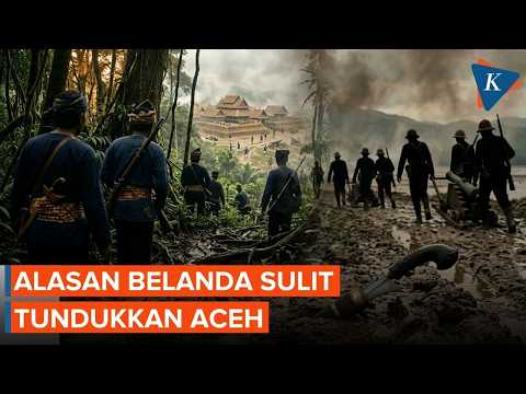 Kenapa Belanda Sulit Menaklukkan Aceh?