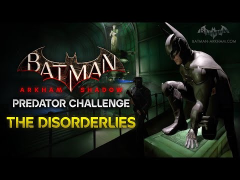 Batman: Arkham Shadow - Predator Challenge #4: The Disorderlies