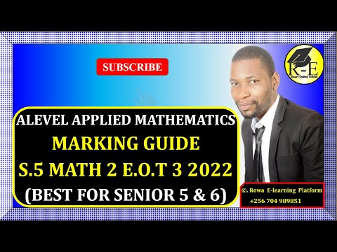 002 - S5 MATH 2 EOT 3 EXAM 2022 | MARKING GUIDE | FOR SENIOR 5 & 6