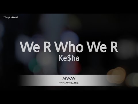 Ke$ha-We R Who We R (Melody) [ZZang KARAOKE]