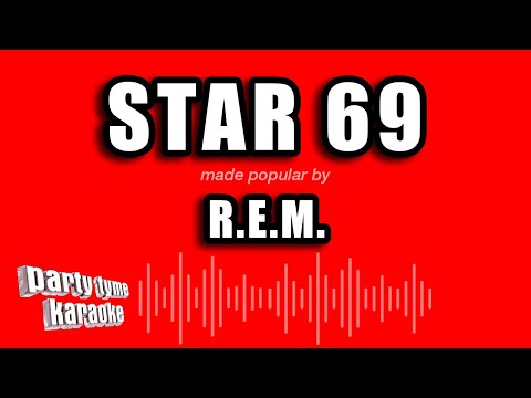 R.E.M. – Star 69 (Karaoke Version)