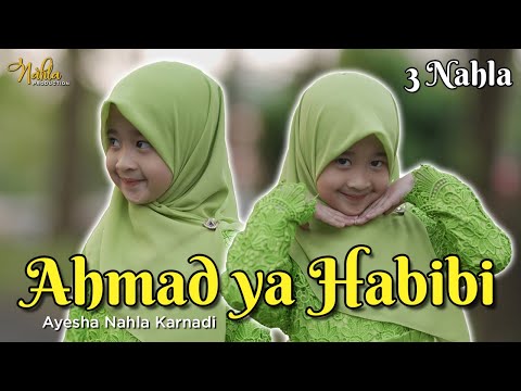 AHMAD YA HABIBI - AYESHA NAHLA KARNADI ( Official Music Video )