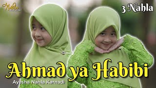AHMAD YA HABIBI - AYESHA NAHLA KARNADI ( Official Music Video )