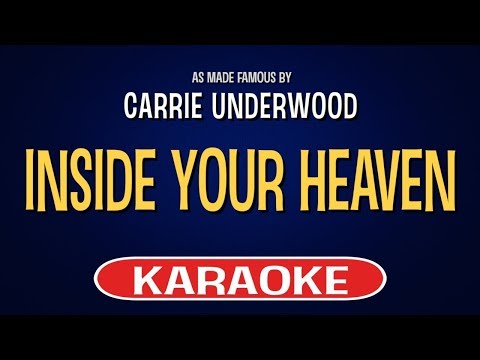 Carrie Underwood – Inside Your Heaven (Karaoke Version)