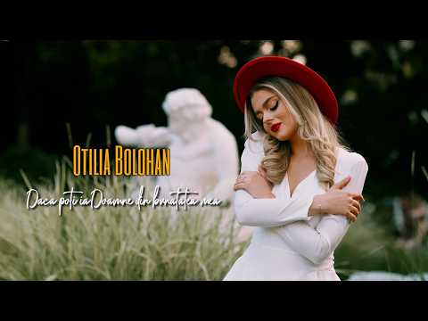 Otilia Bolohan - Daca poti ia Doamne din bunatatea mea ( videoclip oficial )
