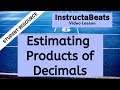 Estimating Products of Decimals