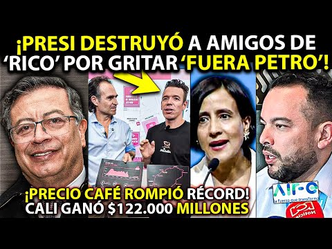 Petro DESTROZÓ a los 'Fuera Petro' amigos de 'Rigo' ¡Café rompe récord, Cali recibió $122.000 mill.!