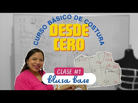 Curso básico de costura: Blusa base desde cero
