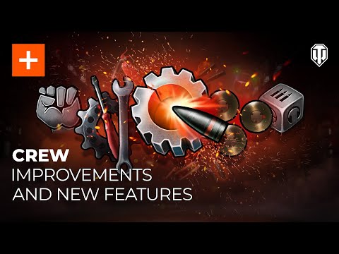Crew: Improvements and New Features