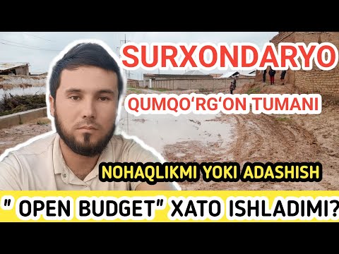 SURXONDARYO VILOYATI QUMQOʻRGʻON TUMANI "OPEN BUDJET" SAYTIDA XATO ISHLADIMI YOKI NOHAQLIK BO'LDIMI?