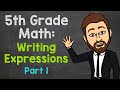 Exploring Writing Expressions in 5th Grade Math