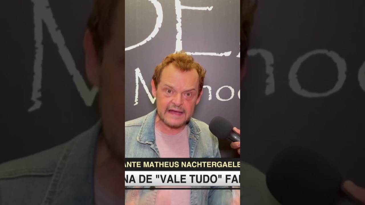 Matheus Nachtergaele elogia adaptação de Vale Tudo Bomba em audiência e na internet