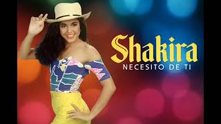 Shakira • Necesito de ti (Audio)