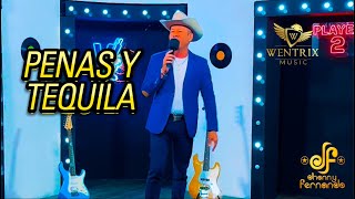 Penas y Tequila - Jhonny Fernando ( VideoLiric - oficial ) Hoy Quiero Beber Hasta el Amanecer