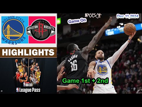 Golden State Warriors vs Houston Rockets 1st+2nd QTR  Game Highlights | NBA Season Dec 11, 2024