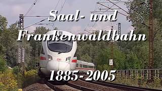 Die Geschichte der Saal- und Frankenwaldbahn (1885–2005)