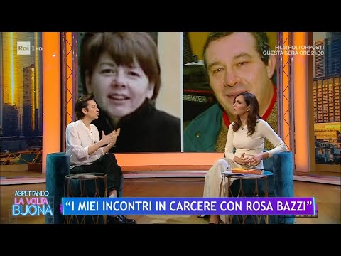 "I miei incontri in carcere con Rosa Bazzi" - La Volta Buona 13/03/2024