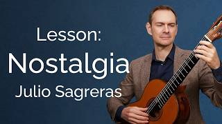 Classical Guitar Tutorial: Nostalgia, by Julio Sagreras