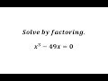 Factoring and Solving Polynomial Equations