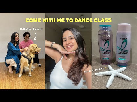 Dance Class Vlog💃 ft.Shehzaans Class + My L’Oréal Paris Haircare Routine That You Will Thank Me For💅