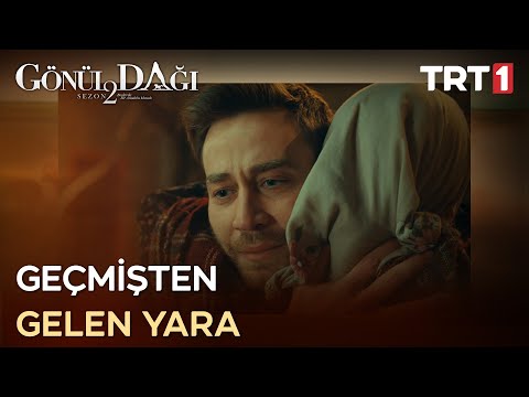 “Ben o günü hatırladım Veysel…” - Gönül Dağı 57. Bölüm