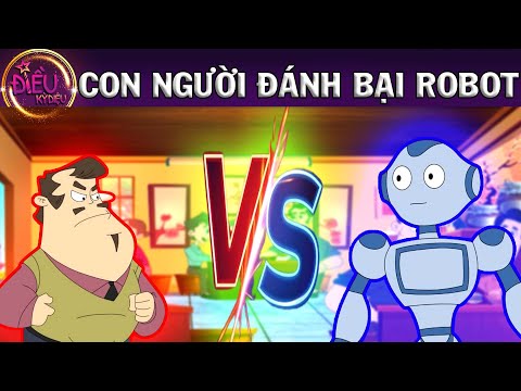 CON NGƯỜI ĐÁNH BẠI ROBOT - TRUYỆN CỔ TÍCH - QUÀ TẶNG CUỘC SỐNG - KHOẢNG KHẮC KỲ DIỆU -PHIM HOẠT HÌNH