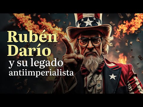 Rubén Darío y su legado antiimperialista